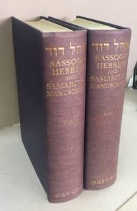 OHEL DAWID. DESCRIPTIVE CATALOGUE OF THE HEBREW AND SAMARITAN MANUSCRIPTS IN THE SASSOON LIBRARY,...