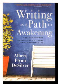 image of WRITING AS A PATH TO AWAKENING: A Year to Becoming an Excellent Writer and Living an Awakened Life.