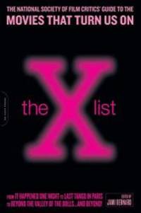 The X List: The National Society of Film Critics' Guide to the Movies That Turn Us On