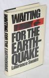 Waiting for the earthquake
