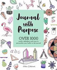 Journal with Purpose: Over 1000 motifs, alphabets and icons to personalize your bullet or dot...