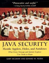 Java Security : Hostile Applets, Holes and Antidotes