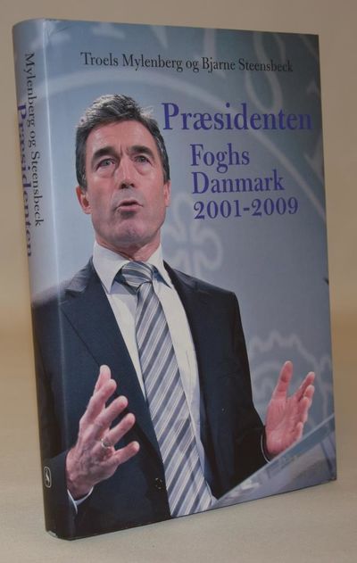 Præsidenten - Foghs Danmark 2001-2009..