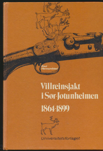 Villreinsjakt i Sør-Jotunheimen 1864-1899