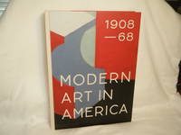 Modern Art in America 1908 - 68