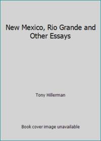 New Mexico, Rio Grande and Other Essays