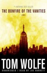 The Bonfire of the Vanities by Tom Wolfe - 2009-08-09