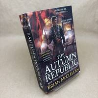 The Autumn Republic (The Powder Mage Trilogy, 3)