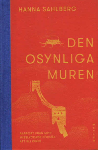 DEN OSYNLIGA MUREN. Rapport från mitt misslyckade…