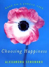Choosing Happiness : Keys to a Joyful Life