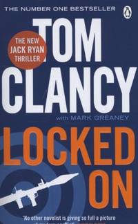 Locked On: INSPIRATION FOR THE THRILLING AMAZON PRIME SERIES JACK RYAN: Tom Clancy (Jack Ryan Jr)