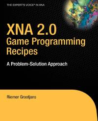 XNA 2.0 Game Programming Recipe: A Problem-Solution Approach