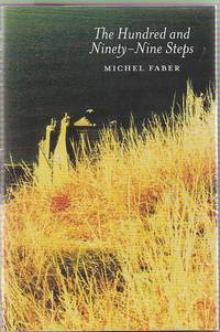 The Hundred and Ninety-Nine Steps by FABER, Michel - 2001