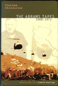 Vietnam Chronicles: The Abrams Tapes 1968-1972 (Modern Southeast Asia Series) by Abrams, Creighton W./Sorley, Lewis (transcribed/edited by) - 2005