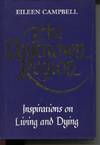 THE UNKNOWN REGION : INSPIRATIONS ON LIVING AND DYING Inspirations on Living and Dying