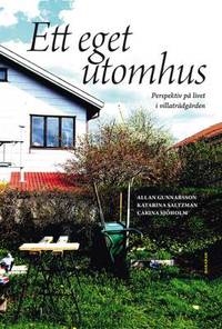 Ett eget utomhus. Perspektiv på livet i…