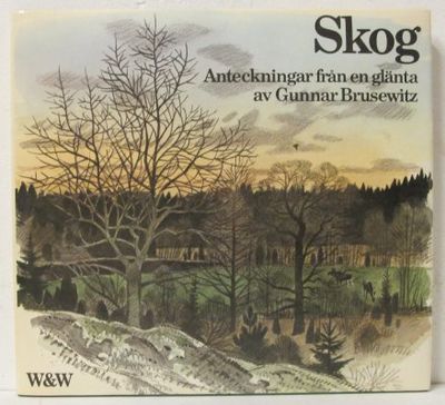 Skog. Anteckningar från en glänta.