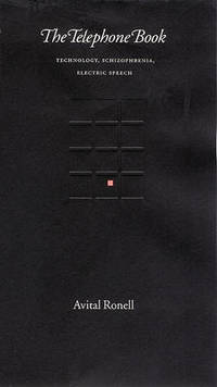 The Telephone Book: Technology, Schizophrenia, Electric Speech