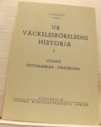 Ur väckelserörelsens historia. I. Oland.…