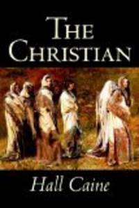 The Christian by Hall Caine - 1897