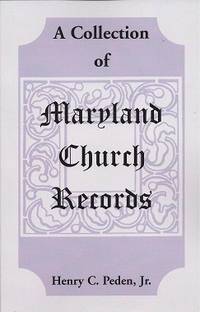 A Collection of Maryland Church Records