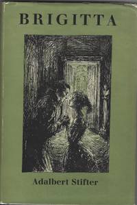 Brigitta by Adalbert & Peter Emmerich (Illus. ) & Edward Fitzgerald (Trans. ) Stifter - 1st English Edition - 1957 - from Sweet Beagle Books (SKU: 32054)