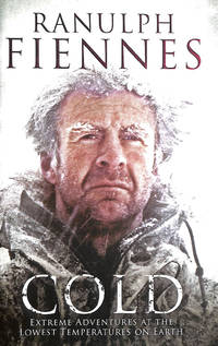 Cold: Extreme Adventures at the Lowest Temperatures on Earth