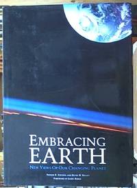 Embracing Earth New Views of Our Changing Planet