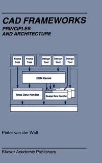 Cad Frameworks : Principles and Architecture
