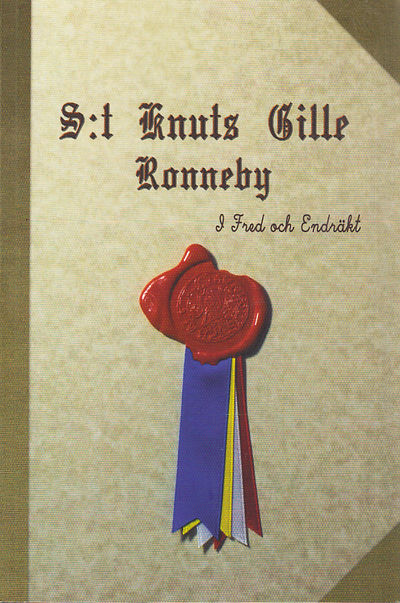 S:t Knuts gille Ronneby. I fred och endräkt.…
