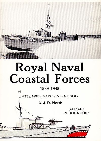 Royal Naval Coastal Forces 1939-1945. MTBs, MGBs,…