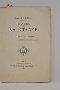 Souvenirs de Saint-Cyr et de l&#039;Ecole d&#039;Ã©tat-major. by CASSE (Baron du)