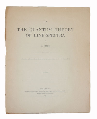 On the Quantum Theory of Line-Spectra. Part I-II. [Off-print from "D. Kgl. Danske Vidensk. Selsk. Skrifter". - [BOHR'S CORRESPONDENCE PRINCIPLE - PRESENTATION-COPIES] (photo 2)