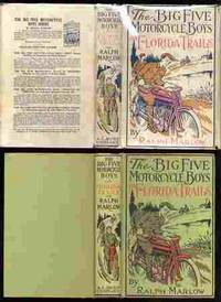 THE BIG FIVE MOTORCYCLE BOYS ON FLORIDA TRAILS; OR, ADVENTURES AMONG THE  SAW PALMETTO CRACKERS [G]