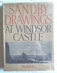 The Drawings of Paul and Thomas Sandby In the Collection of His Majesty the King at Windsor Castle by Oppe, A. P - 1947