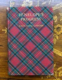 Penelope's Progress: Being Such Extracts from the Commonplace Book of Penelope Hamilton as Relate to Her Experiences in Scotland
