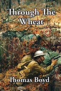 Through The Wheat: A Novel of the Great War