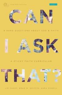 Can I Ask That? : 8 Hard Questions about God and Faith