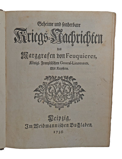 Geheime und sonderbare Kriegs=Nachrichten des Marggrafen von Feuquieres. 2 parts. (photo 2)