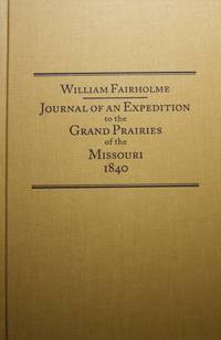 Journal Of An Expedition To The Grand Prairies Of The Missouri 1840
