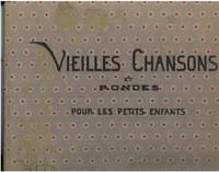 image of VIEILLES CHANSONS ET RONDES POUR LES PETITS ENFANTS