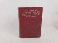 The Woman Thou Gavest Me Being the Story of Mary O Neill