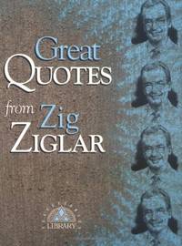 Great Quotes from Zig Ziglar (Great Quotes Series)