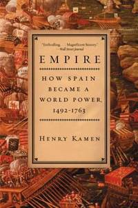 cover of Empire : How Spain Became a World Power, 1492-1763