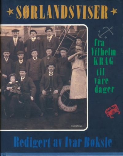 Sørlandsviser . fra Vilhelm Krag til våre dager.…