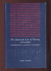 AMERICAN lAW OF SLAVERY by Tushnet - 1981