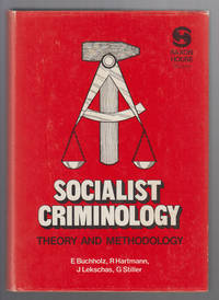 Socialist Criminology: Theory and Methodology by Buchholz, Erich, et al - 1974