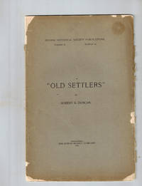 &quot;Old Settlers&quot;; Indiana Historical Society Publications, Vol. II, Number 10, 1894