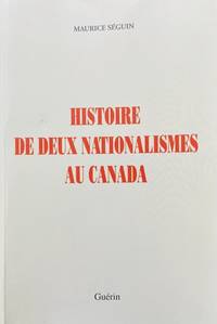 image of Histoire Des Deux Nationalismes Au Canada (Bibliothèque D'histoire)