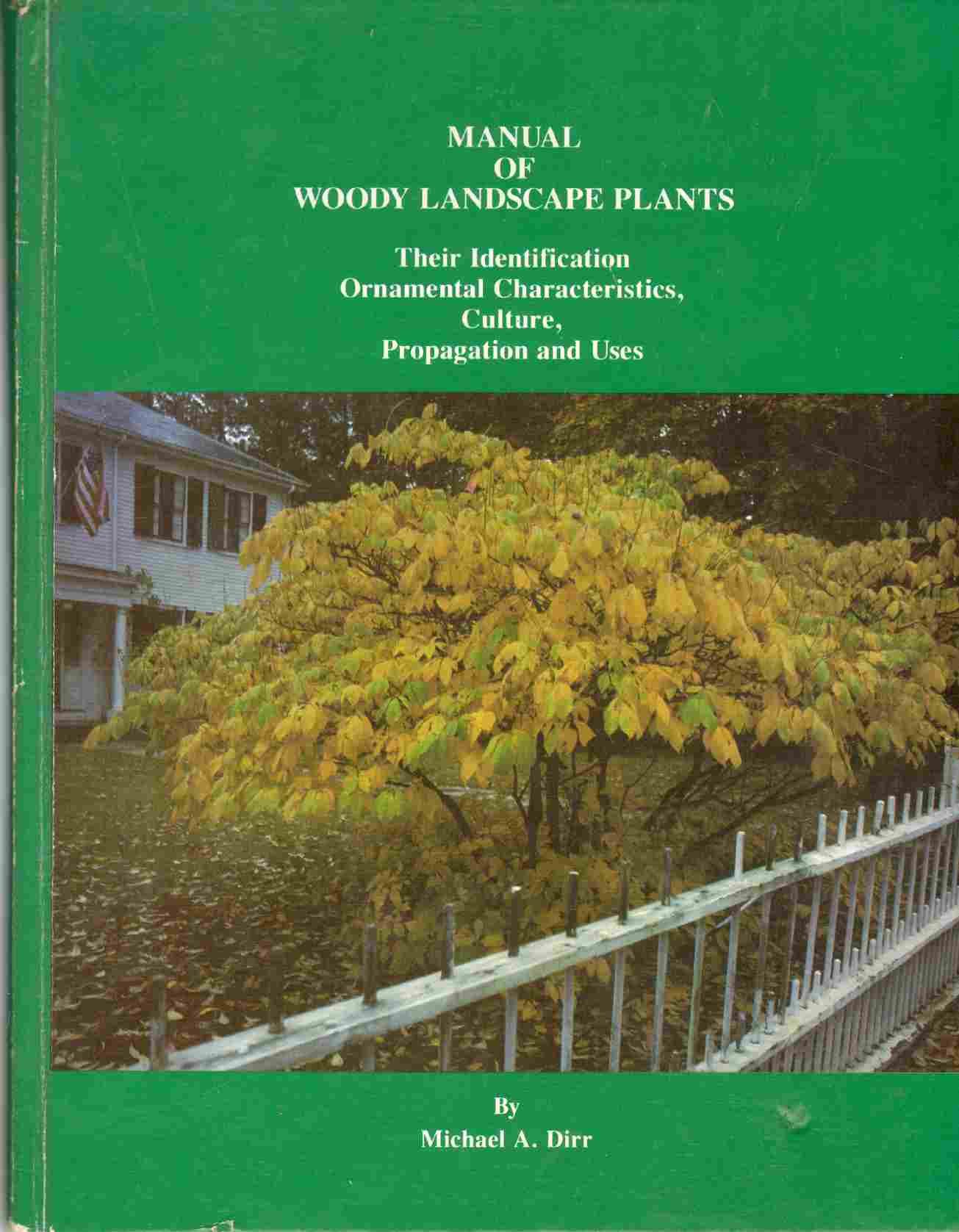 MANUAL OF WOODY LANDSCAPE PLANTS Their Identification, Ornamental Characteristics, Culture